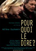 Pourquoi le dire ? - affiche du film