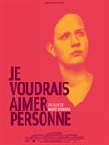 Je voudrais aimer personne - affiche du film