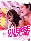 La Guerre est dclare - affiche du film