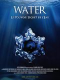 Water, le pouvoir secret de leau - affiche du film