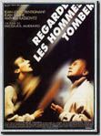 Regarde les hommes tomber - affiche du film