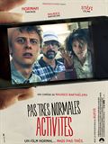 Pas trs normales activits - affiche du film