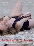 Too Much Love Will Kill You - affiche du film