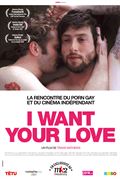 I Want Your Love - affiche du film