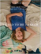 I Used To Be Darker - affiche du film