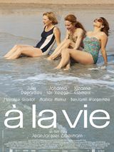 A la vie - affiche du film