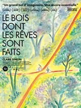 Le Bois dont les rves sont faits - affiche du film