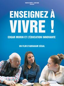 Enseignez  vivre ! Edgar Morin et l