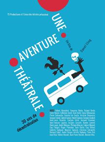Une aventure thtrale, 30 ans de dcentralisation - affiche du film