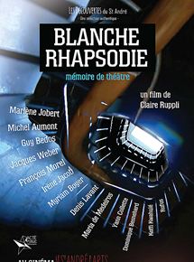 Blanche Rhapsodie - Mmoire de thtre - affiche du film