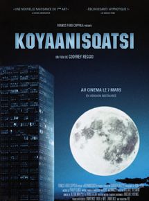 Koyaanisqatsi, la prophtie - affiche du film