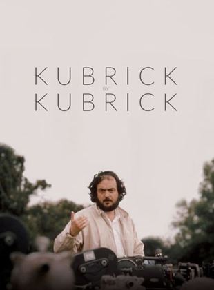Kubrick par Kubrick - affiche du film
