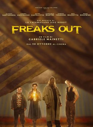 Les Freaks sont lchs (Freaks out) - affiche du film