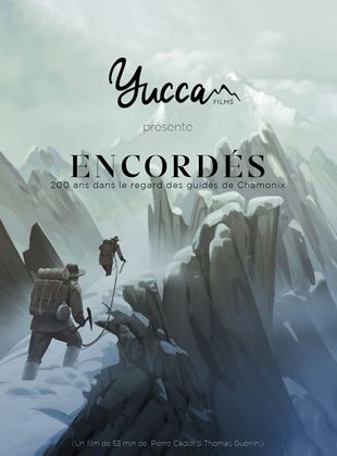 Encords, 200 ans dans le regard des guides de Chamonix - affiche du film