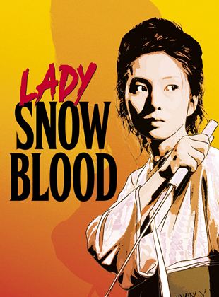 LADY SNOWBLOOD - affiche du film
