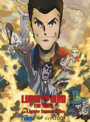 Lupin the IIIrd the Movie: la ligne immortelle - affiche du film