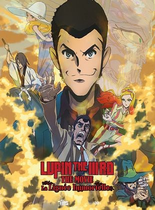 Lupin the IIIrd the Movie: la lign�e immortelle - affiche du film